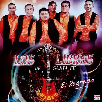 El Regreso by Los Libres de Santa Fe