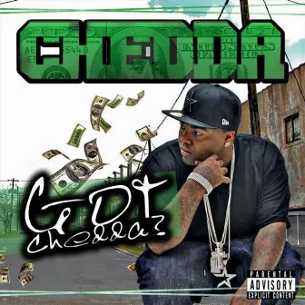 Got Chedda? by Chedda