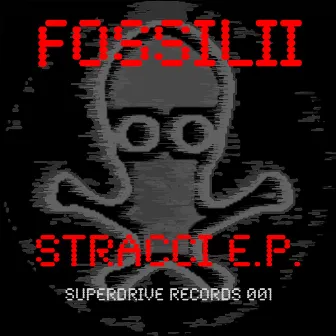 Stracci E.P. by Fossilii