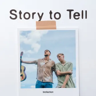 Story to Tell by Brofaction