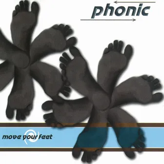 Move Your Feet by Phonic