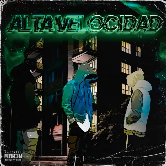 Alta Velocidad by AF The Prophecy