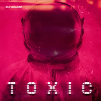 Toxic by Sly Chance