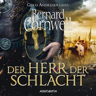 Der Herr der Schlacht by Bernard Cornwell