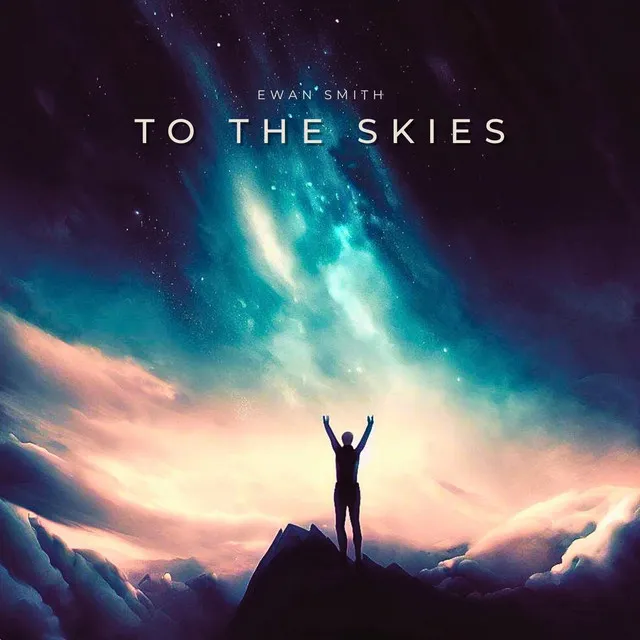 To The Skies