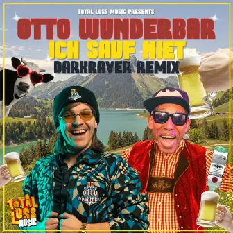 Ich Sauf Niet (Darkraver Remix) by Otto Wunderbar