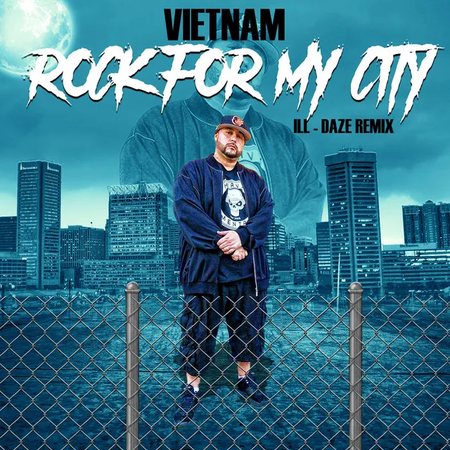 Rock for My City (Ill Daze Remix)