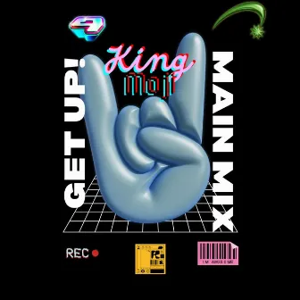 Get Up! (Main Mix) by King Moji