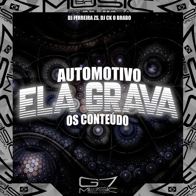 Automotivo Ela Grava os Conteúdo