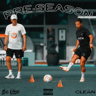 Pre Season by So Large