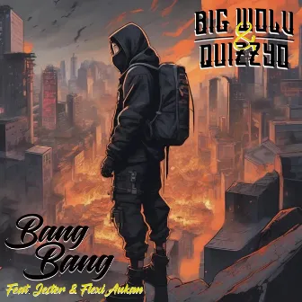 Bang Bang by Big Wolv