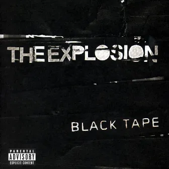 Black Tape by The Explosion