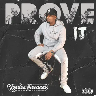 Prove It by London Giovanni