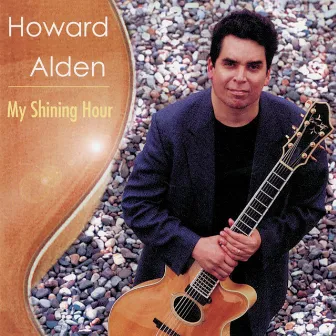 My Shining Hour by Howard Alden