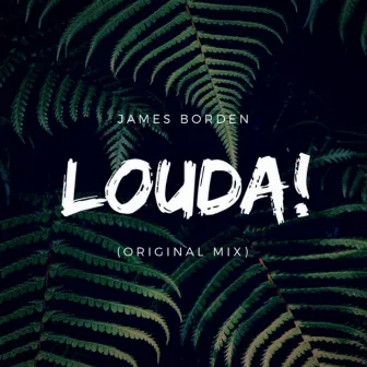 Louda! by James Borden