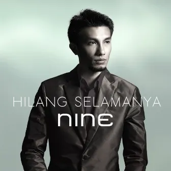 Hilang Selamanya by Nine