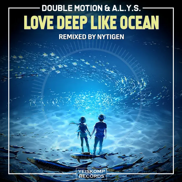 Love Deep Like Ocean (NyTiGen Remix)