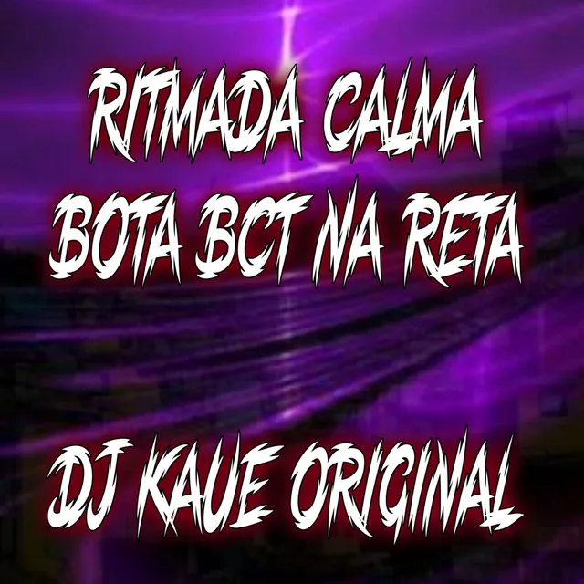 RITMADA CALMA BOTA BCT NA RETA