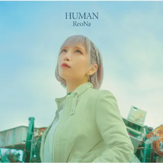 HUMAN by ReoNa