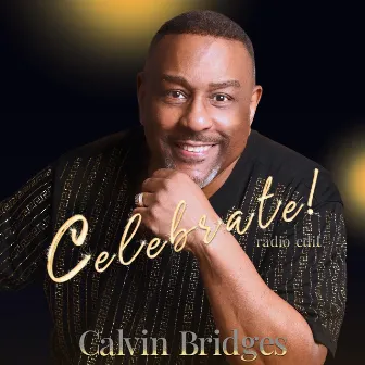 Celebrate (Radio Edit) by Calvin Bridges