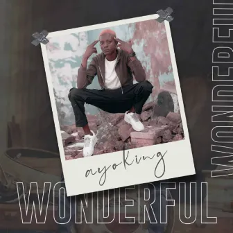 Wonderful by Ayo King