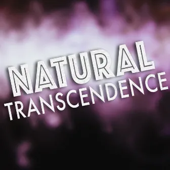 Natural Transcendence by Unknown Artist