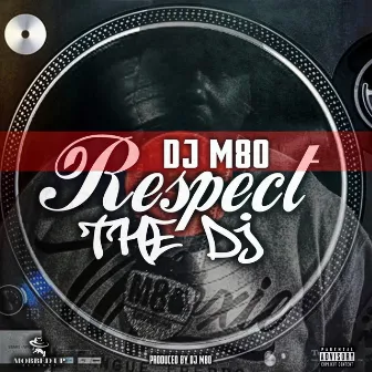 Respect the Dj by Dj M80