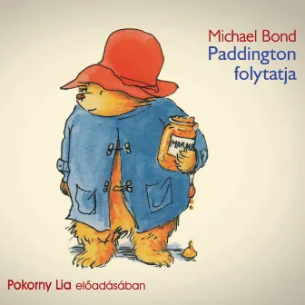 Paddington folytatja (teljes) by Michael Bond