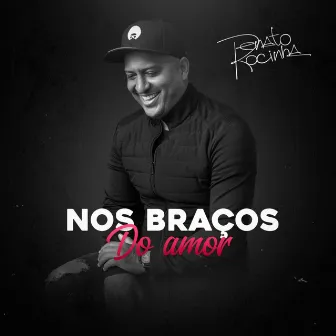 Nos Braços do Amor by Renato da Rocinha