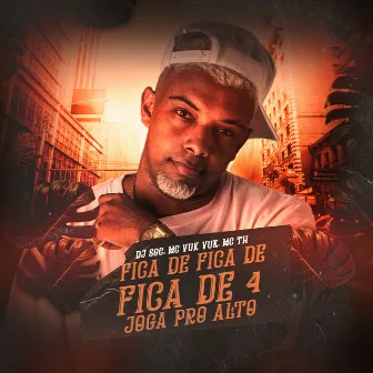 Fica de Fica de Fica de 4 Joga pro Alto by Mc Vuk Vuk