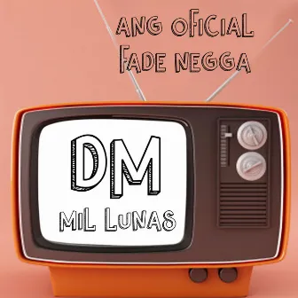 Dm-Mil Lunas by Fade Negga