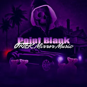 Point Blank by ØRTEK