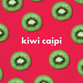 Kiwi Caipi by Lafa