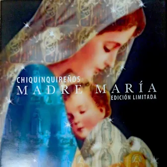 Madre Maria by Los Chiquinquireños