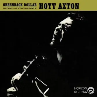 Greenback Dollar (Live) by Hoyt Axton