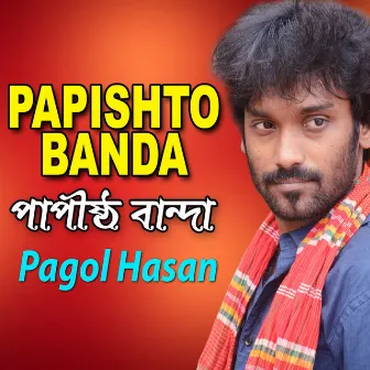 Papistho Banda (Tiktok PT.1) by Pagol Hasan