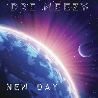 New Day by Dre Meezy