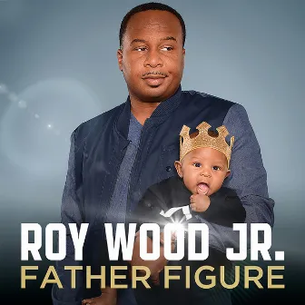 Father Figure by Roy Wood Jr