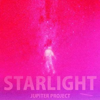 Starlight by Jupiter Project