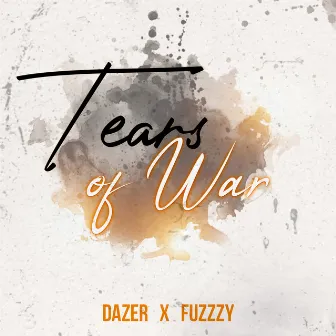 Tears of War by FUZZZY