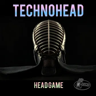 Headgame by Technohead