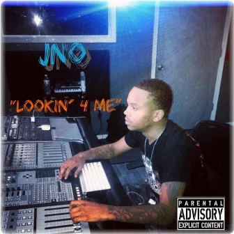 Lookin' 4 Me by J.No