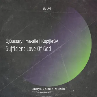 Sufficient Love Of God by Djbursary