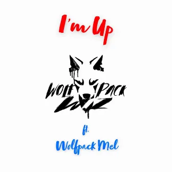 I'm Up by Wolfpack Wiz