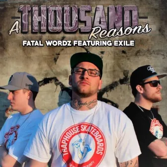 A Thousand Reasons by Fatal Wordz