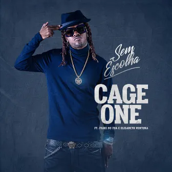 Sem Escolha by Cage One