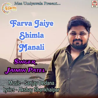 Farva Jaiye Shimla Manali by Jaimin Patel