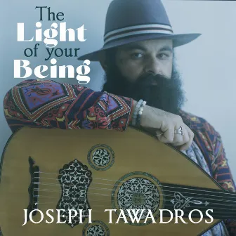 The Light of Your Being by Joseph Tawadros