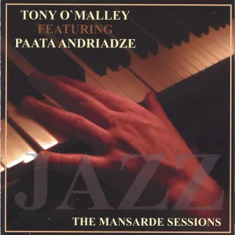 The Mansarde Sessions by Tony O'Malley