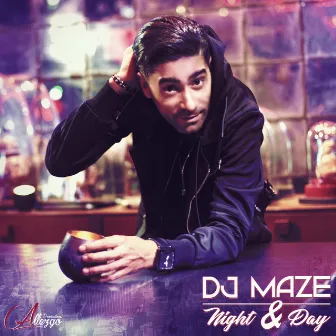 Night & Day by DJ Maze